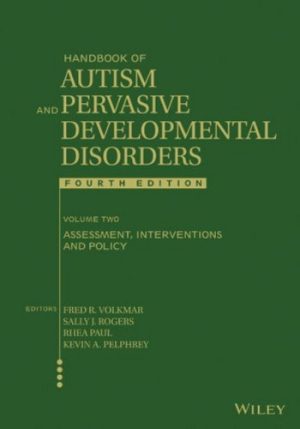 Handbook of Autism and Pervasive Developmental Disorders Assessment Interventions and Policy