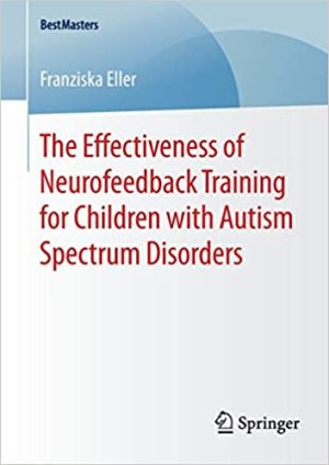 The Effectiveness of Neurofeedback Training for Children with Autism Spectrum Disorders