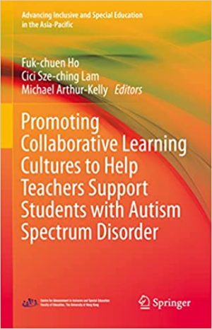Promoting Collaborative Learning Cultures to Help Teachers Support Students with Autism Spectrum Disorder