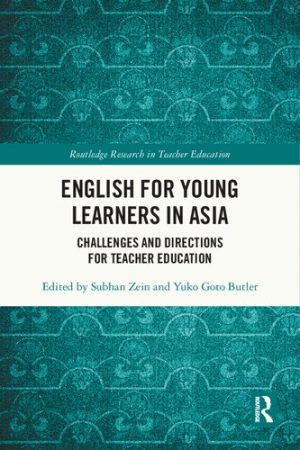 English for Young Learners in Asia Challenges and Directions for Teacher Education
