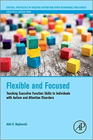 Flexible and Focused Teaching Executive Function Skills to Individuals with Autism and Attention Disorders