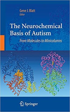 The Neurochemical Basis of Autism From Molecules to Minicolumns