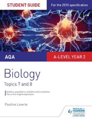 AQA AS A level Year 2 Biology Student Guide Topics 7 and 8