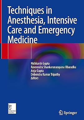 Techniques in Anesthesia Intensive Care and Emergency Medicine