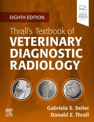 Thralls Textbook of Veterinary Diagnostic Radiology 8th Edition