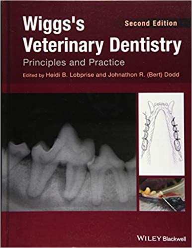 Wiggss Veterinary Dentistry Principles and Practice 2nd Edition