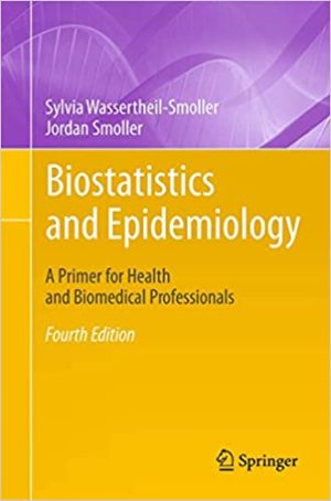 Biostatistics and Epidemiology A Primer for Health and Biomedical Professionals 4th Edition
