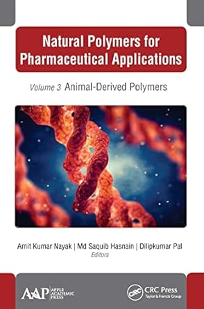 Natural Polymers for Pharmaceutical Applications Volume 3 Animal Derived Polymers