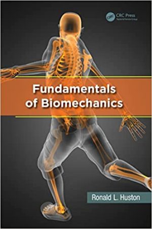 Fundamentals of Biomechanics By Ronald L Huston