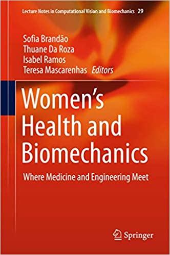 Womens Health and Biomechanics Where Medicine and Engineering Meet