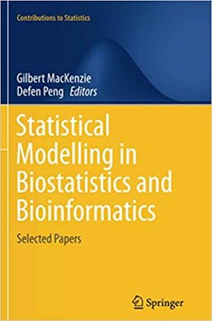 Statistical Modelling in Biostatistics and Bioinformatics Selected Papers