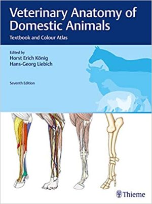 Veterinary Anatomy of Domestic Animals Textbook and Colour Atlas 7th Ed
