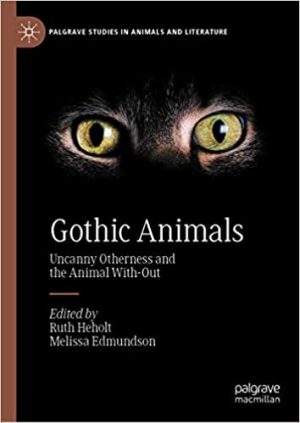 Gothic Animals Uncanny Otherness And The Animal With Out