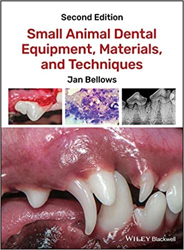 Small Animal Dental Equipment Materials and Techniques 2nd Ed