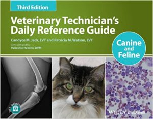 Veterinary Technicians Daily Reference Guide Canine and Feline 3rd Ed
