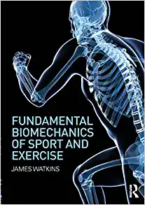 Fundamental Biomechanics of Sport and Exercise