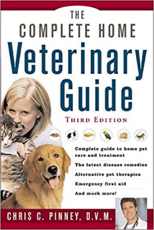 The Complete Home Veterinary Guide 3rd Ed