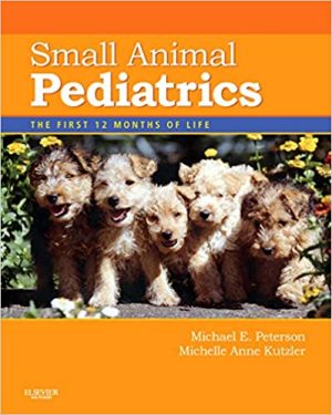 Small Animal Pediatrics The First 12 Months of Life