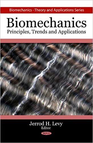 Biomechanics Principles Trends and Applications BiomechanicsTheory and Application