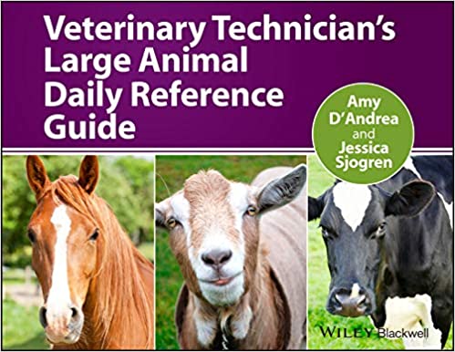 Veterinary Technicians Large Animal Daily Reference Guide