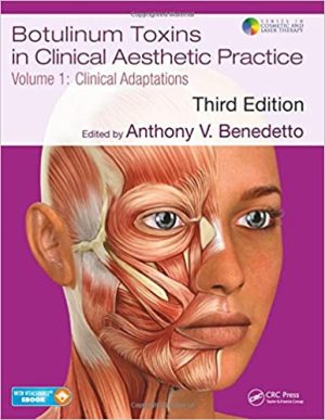 Botulinum Toxins in Clinical Aesthetic Practice 3E Volume One Clinical Adaptations