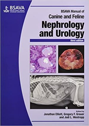 BSAVA Manual of Canine and Feline Nephrology and Urology 3rd Ed
