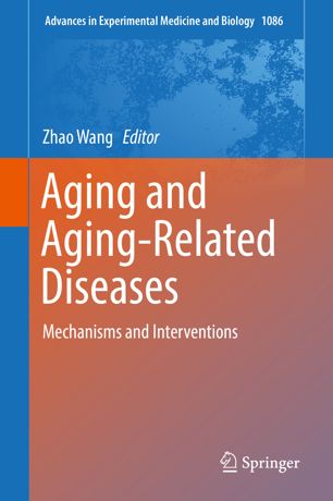 Aging and Aging Related Diseases Mechanisms and Interventions