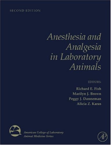 Anesthesia and Analgesia in Laboratory Animals 2nd Ed