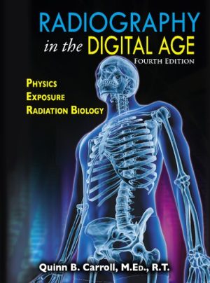 Radiography in the Digital Age Physics Exposure Radiation Biology 4th Edition
