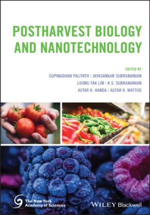 Postharvest Biology and Nanotechnology of Fruits Vegetables and Flowers