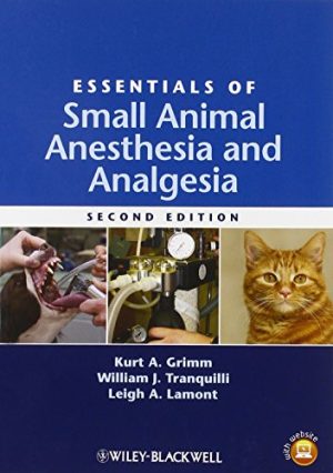 Essentials of Small Animal Anesthesia and Analgesia 2nd Ed