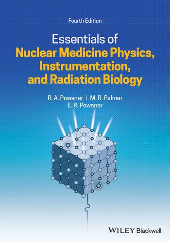 Essentials of Nuclear Medicine Physics Instrumentation and Radiation Biology