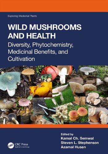 Wild Mushrooms and Health Diversity Phytochemistry Medicinal Benefits and Cultivation