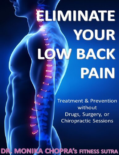 Eliminate your Low Back Pain Treatment & Prevention without Drugs Surgery or Chiropractic Sessions