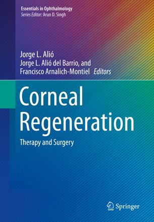 Corneal Regeneration Therapy and Surgery
