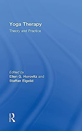 Yoga Therapy Theory and Practice by Ellen G Horovitz