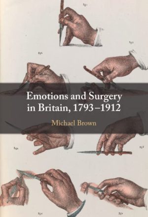Emotions and Surgery in Britain 1793 1912