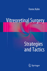 Vitreoretinal Surgery by Ferenc Kuhn