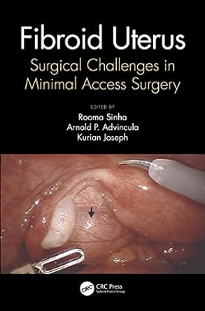 Fibroid Uterus Surgical Challenges in Minimal Access Surgery
