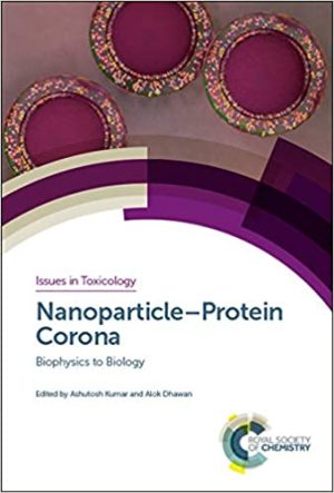 Nanoparticle Protein Corona Biophysics to Biology Issues in Toxicology 40
