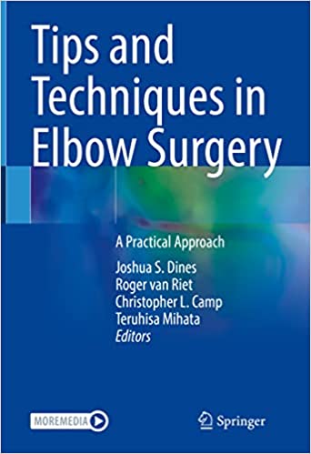 Tips and Techniques in Elbow Surgery A Practical Approach