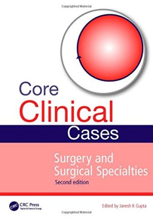 Core Clinical Cases in Surgery and Surgical Specialties 2nd Edition