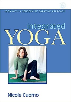 Integrated Yoga Yoga with a Sensory Integrative Approach