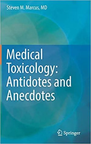 Medical Toxicology Antidotes and Anecdotes