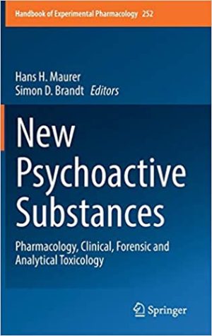 New Psychoactive Substances Pharmacology Clinical Forensic and Analytical Toxicology