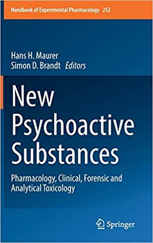 New Psychoactive Substances Pharmacology Clinical Forensic and Analytical Toxicology