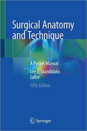 Surgical Anatomy and Technique A Pocket Manual 5th Ed