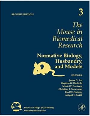 The Mouse in Biomedical Research Normative Biology Husbandry and Models Volume 3