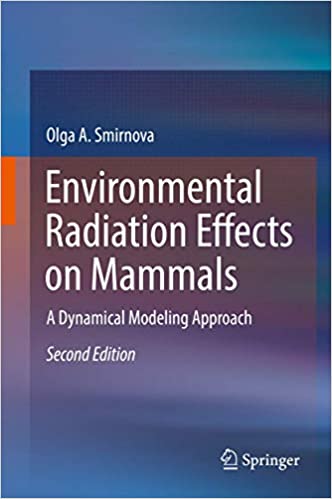 Environmental Radiation Effects on Mammals A Dynamical Modeling Approach 2nd ed