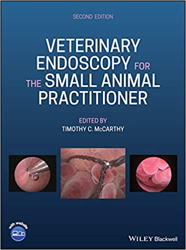 Veterinary Endoscopy for the Small Animal Practitioner 2nd Edition
